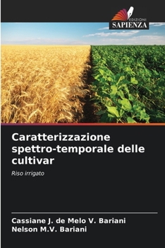 Caratterizzazione spettro-temporale delle cultivar (Italian Edition)