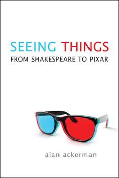 Paperback Seeing Things: From Shakespeare to Pixar Book