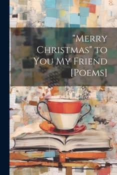 Paperback "Merry Christmas" to You My Friend [Poems] Book