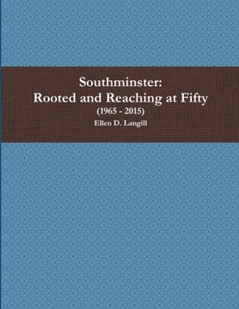 Paperback Southminster: Rooted and Reaching at Fifty Book