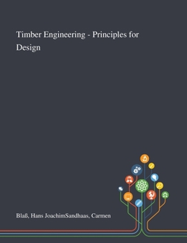 Paperback Timber Engineering - Principles for Design Book