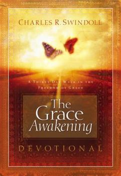 The Grace Awakening Devotional: A Thirty Day Walk in the Freedom of Grace