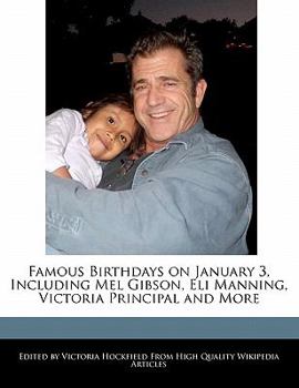 Paperback Famous Birthdays on January 3, Including Mel Gibson, Eli Manning, Victoria Principal and More Book
