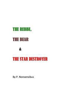 Paperback The Rebbe, The Bear, and The Star Destroyer Book