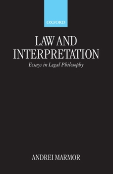 Paperback Law and Interpretation: Essays in Legal Philosophy Book