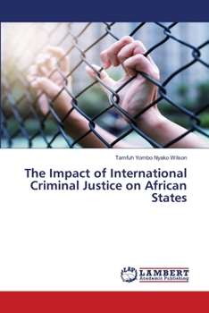 Paperback The Impact of International Criminal Justice on African States Book
