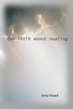 Paperback The Truth About Healing Book