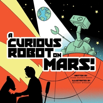 Hardcover A Curious Robot on Mars! Book