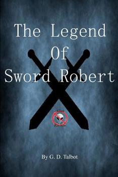 Paperback The Legend Of Sword Robert Book