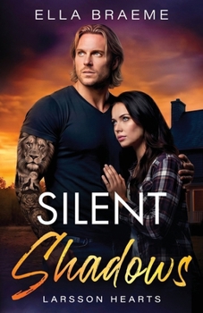 Paperback Silent Shadows: A Small Town Protector Romance with a Suspense Twist (Larsson Hearts) Book