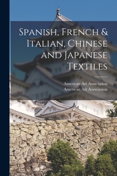Paperback Spanish, French & Italian, Chinese and Japanese Textiles Book