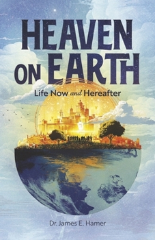 Paperback Heaven on Earth: Life Now and Hereafter Book