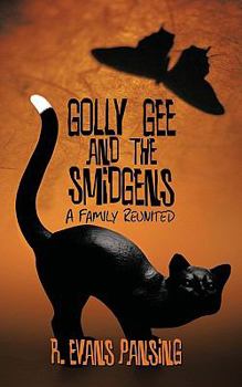 Paperback Golly Gee and the Smidgens: A Family Reunited Book