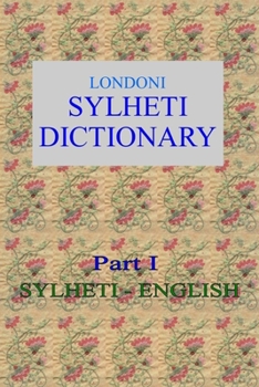 Paperback Londoni Sylheti Dictionary: Sylheti-English Book