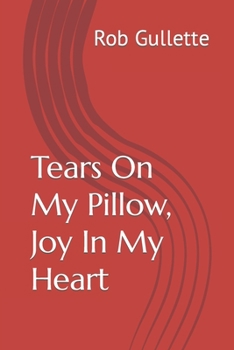 Paperback Tears On My Pillow, Joy In My Heart Book