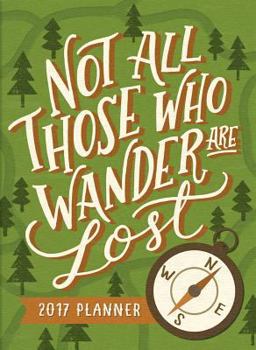 Hardcover 2017 Not All Those Who Wander Are Lost Tmwy Planner Book