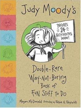 Judy Moody's Double Rare Way Not Boring Book of Fun Stuff to Do (Judy Moody) - Book  of the Judy Moody