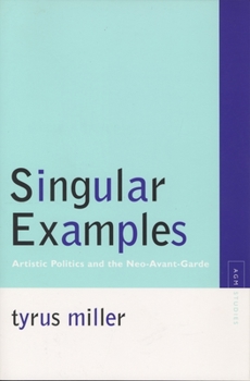 Paperback Singular Examples: Artistic Politics and the Neo-Avant-Garde Book
