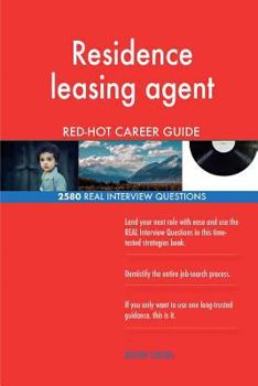 Paperback Residence leasing agent RED-HOT Career Guide; 2580 REAL Interview Questions Book