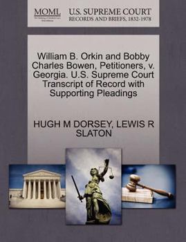 William B. Orkin and Bobby Charles Bowen, Petitioners, v. Georgia. U.S. Supreme Court Transcript of Record with Supporting Pleadings