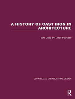 Hardcover A History of Cast Iron in Architecture Book