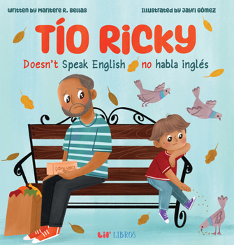 Hardcover Tío Ricky Doesn't Speak English / Tío Ricky No Habla Inglés: A Bilingual English-Spanish Picture Book