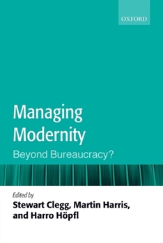 Paperback Managing Modernity: Beyond Bureaucracy? Book