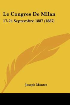 Paperback Le Congres De Milan: 17-24 Septembre 1887 (1887) [French] Book