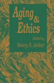 Hardcover Aging and Ethics: Philosophical Problems in Gerontology Book
