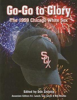 Paperback Go-Go to Glory: The 1959 Chicago White Sox Book