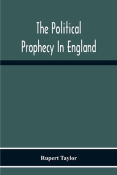 Paperback The Political Prophecy In England Book