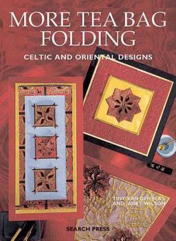 Paperback More Tea Bag Folding: Celtic and Oriental Designs Book