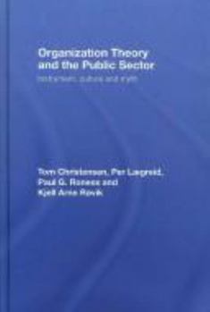 Paperback Organization Theory and the Public Sector: Instrument, Culture and Myth Book