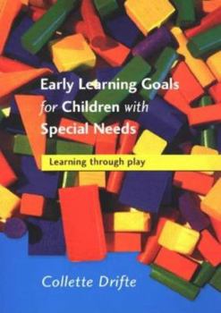 Paperback Early Learning Goals for Children with Special Needs: Learning Through Play Book