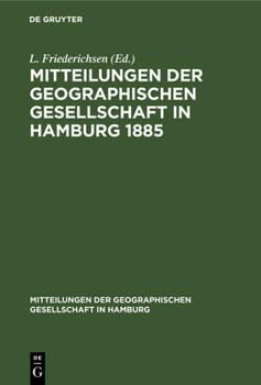 Hardcover Mitteilungen Der Geographischen Gesellschaft in Hamburg 1885: Heft 1 [German] Book