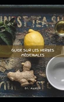Paperback Guide Sur Les Herbes M?dicinales [French] Book
