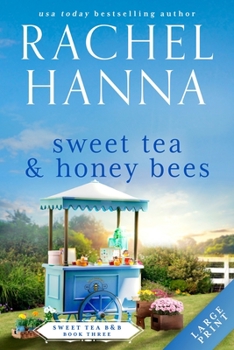 Paperback Sweet Tea & Honey Bees [Large Print] Book