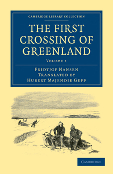 First Crossing of Greenland: The Gamble that Launched Arctic Exploration (Adventurers & Explorers)