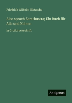 Paperback Also sprach Zarathustra; Ein Buch für Alle und Keinen: in Großdruckschrift [German] Book
