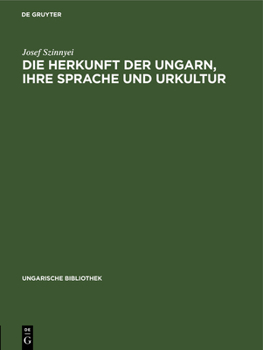 Hardcover Die Herkunft Der Ungarn, Ihre Sprache Und Urkultur [German] Book