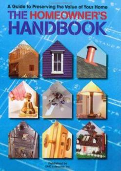 Paperback The Homeowner's Handbook: A Guide to Preserving the Value of Your Home Book