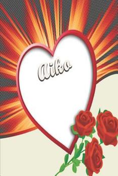 Paperback Aiko: First Name Aiko Personalized Notebook Book