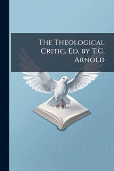 Paperback The Theological Critic, Ed. by T.C. Arnold Book