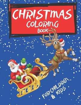 Paperback Christmas Coloring Book For Children & kids: Simple Christmas Designs for Toddlers and Kids ages 2 -3/ 4-5 Fun Children's Christmas Gift or Present fo Book