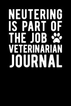 Paperback Neutering Is Part Of The Job Veterinarian Journal Book