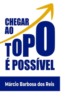 Paperback Chegar ao topo é possível [Portuguese] Book