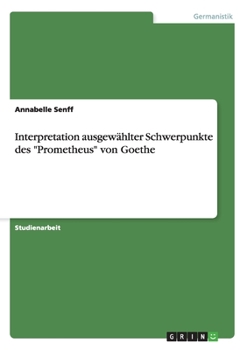 Paperback Interpretation ausgewählter Schwerpunkte des "Prometheus" von Goethe [German] Book