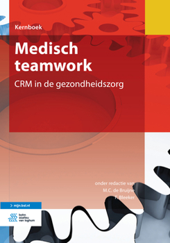 Paperback Medisch Teamwork: Crm in de Gezondheidszorg [Dutch] Book