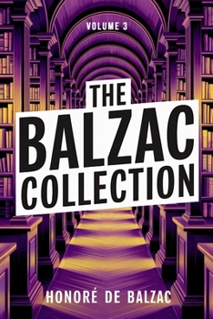 Paperback The Balzac Collection - Volume 3: A New Translation Book