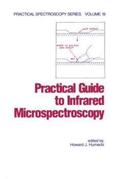 Hardcover Practical Guide to Infrared Microspectroscopy (Practical Spectroscopy) Book